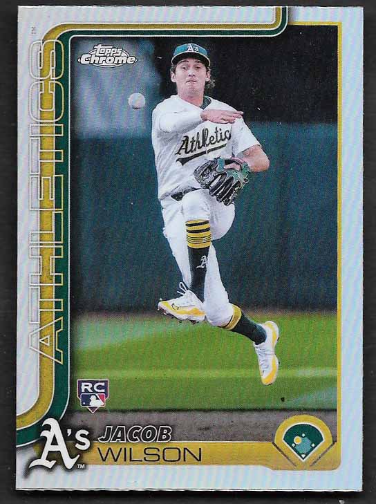 Wilson, Jacob 2025 Topps Chrome Refractor #96 ROOKIE ATHLETICS